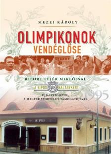 MEZEI KÁROLY - Olimpikonok vendéglőse [antikvár]