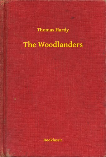 Thomas Hardy - The Woodlanders [eKönyv: epub, mobi]