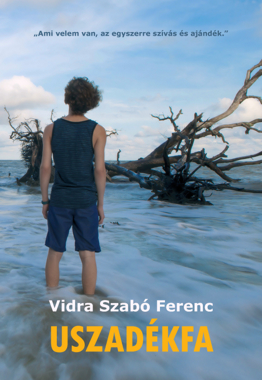 Vidra Szabó Ferenc - Uszadékfa