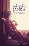 Fábián Janka - Virágszál