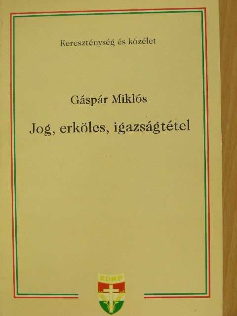 Gáspár Miklós - Jog, erkölcs, igazságtétel [antikvár]