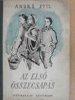 André Stil - Az első összecsapás [antikvár]