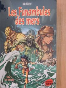 Kai Meyer - Les Funambules des mers 1. [antikvár]