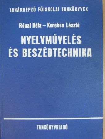 Kerekes László - Nyelvművelés és beszédtechnika [antikvár]