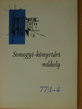 Apró Ferenc - Somogyi-könyvtári műhely 77/1-4 [antikvár]