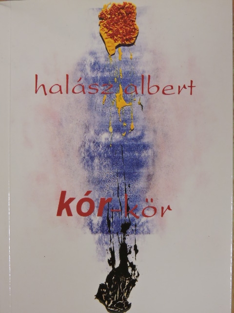 Halász Albert - Kór-kör/Cor-kór [antikvár]