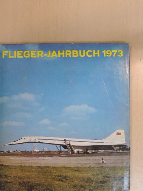 Heinz A. F. Schmidt - Flieger-Jahrbuch 1973 [antikvár]