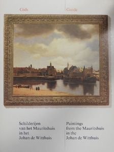 Nicolette Sluijter-Seijffert - Schilderijen uit de collectie van het Mauritshuis in het Johan de Witthuis/Paintings from the collection of the Mauritshuis in the Johan de Witthuis [antikvár]
