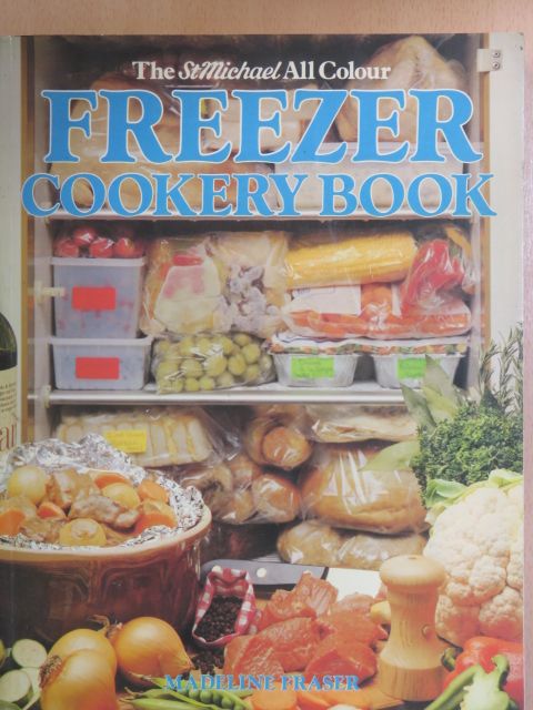 Madeline Fraser - The All Colour Freezer Cookery Book [antikvár]