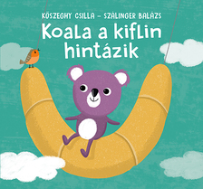 Szálinger Balázs - Koala a kiflin hintázik