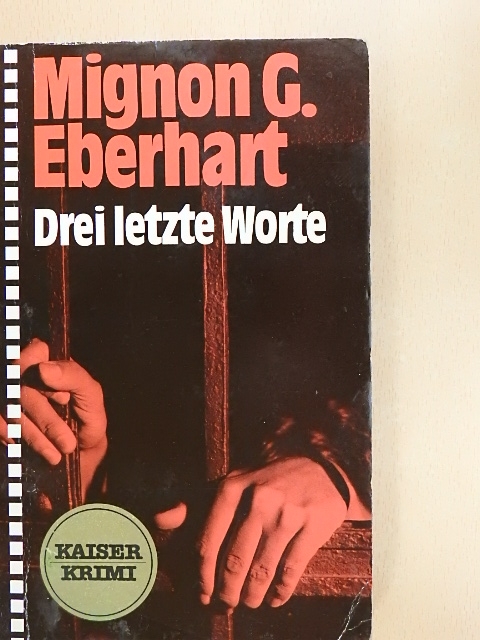 Mignon G. Eberhardt - Drei letzte Worte [antikvár]
