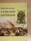 Demeter Zsófia - A pákozdi győzelem [antikvár]