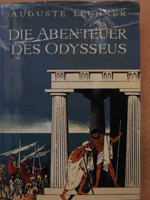 Auguste Lechner - Die Abenteuer des Odysseus [antikvár]
