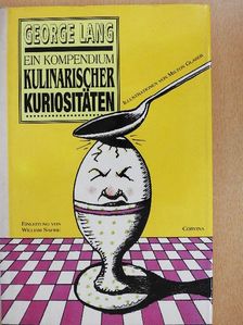 George Lang - Ein Kompendium kulinarischer Kuriositäten [antikvár]