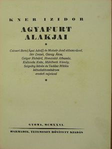 Kner Izidor - Kner Izidor agyafurt alakjai [antikvár]