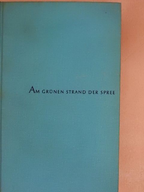 Hans Scholz - Am grünen Strand der Spree [antikvár]