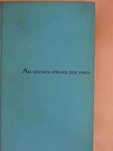 Hans Scholz - Am grünen Strand der Spree [antikvár]