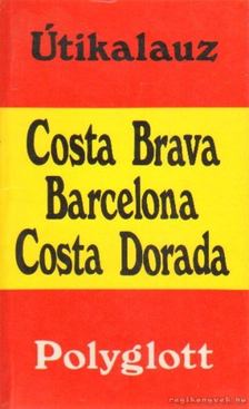 Bernd Helms - Costa Brava - Barcelona - Costa Dorada [antikvár]