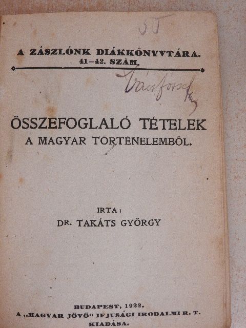 Dr. Takáts György - Összefoglaló tételek a magyar történelemből/Összefoglaló tételek a világtörténelemből [antikvár]