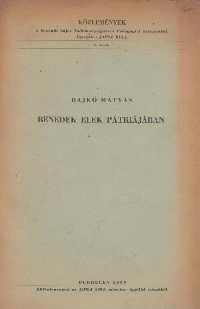 Bajkó Mátyás - Benedek Elek pátriájában [antikvár]