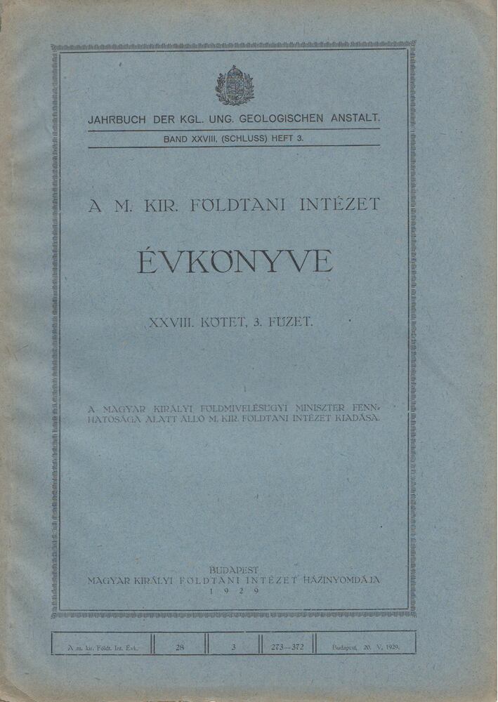 Sümeghy József - A Magyar Királyi Földtani Intézet Évkönyve XXVIII. kötet 3. füzet - Jahrbuch der kgl. Ung. Geologischen Anstalt, Band XXVIII, (schluss) Heft 3. [antikvár]