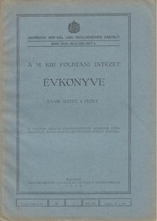 Sümeghy József - A Magyar Királyi Földtani Intézet Évkönyve XXVIII. kötet 3. füzet - Jahrbuch der kgl. Ung. Geologischen Anstalt, Band XXVIII, (schluss) Heft 3. [antikvár]