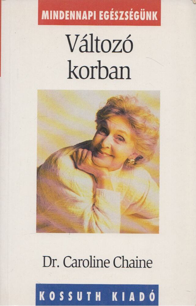 Dr. Caroline Chaine - Változó korban [antikvár]