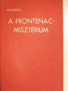 Francois Mauriac - A Frontenac-misztérium [antikvár]
