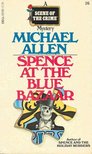 ALLEN, MICHAEL - Spence at The Blue Bazaar [antikvár]