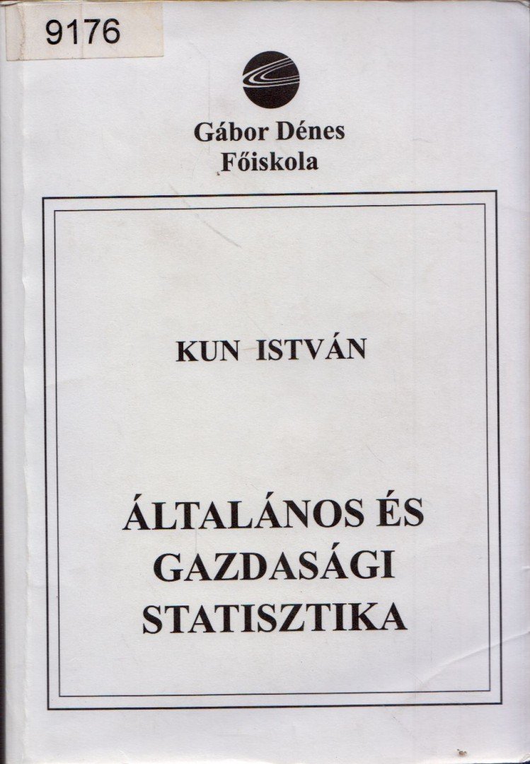 Kun István - Általános és gazdasági statisztika [antikvár]