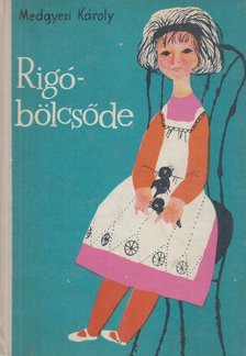Medgyesi Károly - Rigóbölcsőde [antikvár]