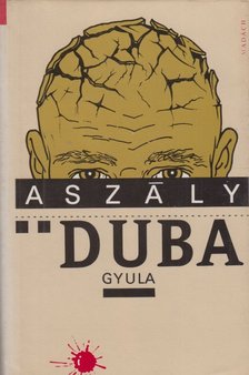 Duba Gyula - Aszály [antikvár]