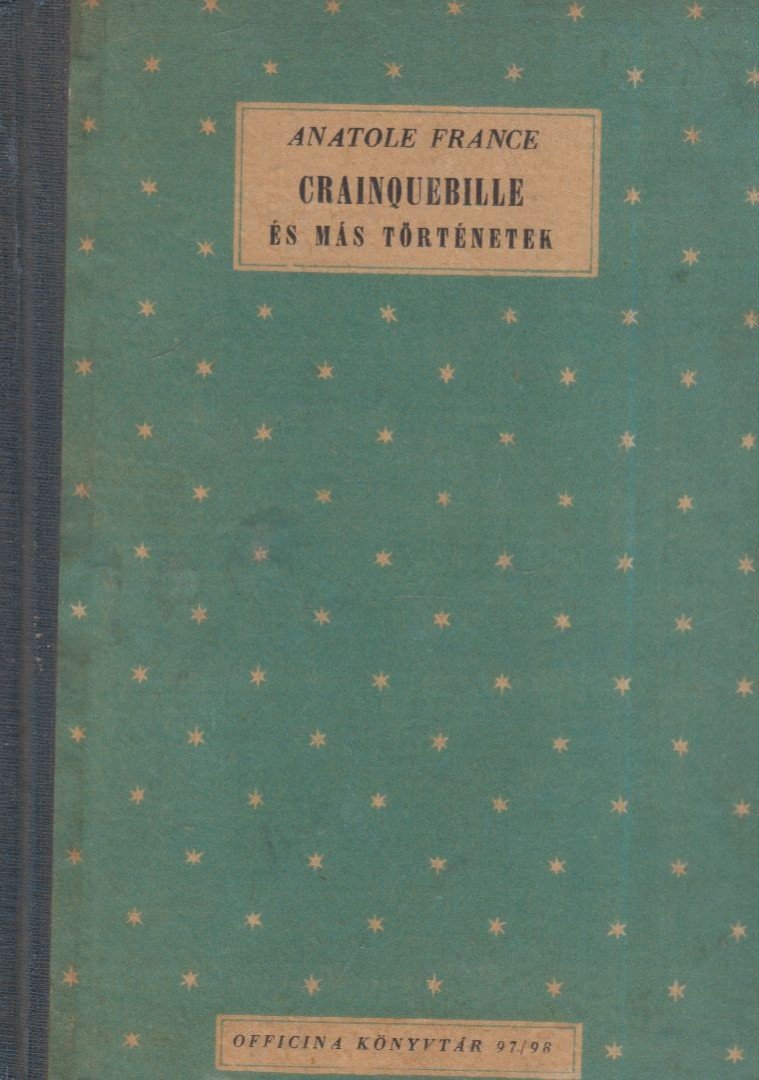 Anatole France - Crainquebille és más történetek [antikvár]