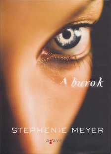Stephenie Meyer - A burok [antikvár]