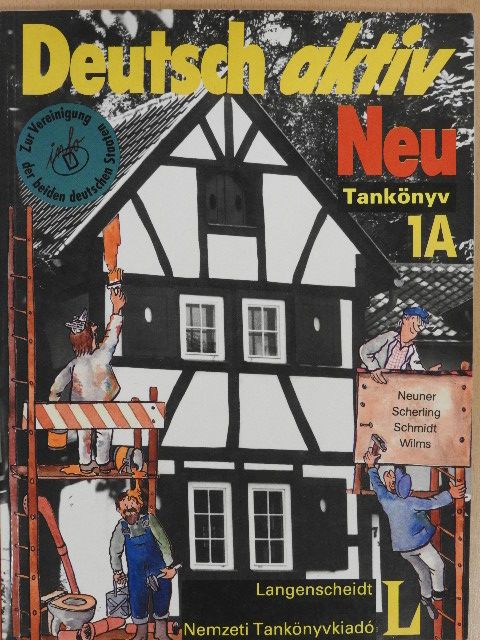Gerd Neuner - Deutsch aktiv Neu 1A - Tankönyv [antikvár]