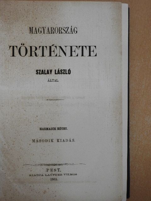 Szalay László - Magyarország története III. (töredék) [antikvár]