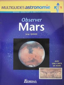 Serge Brunier - Observer Mars [antikvár]