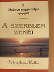 Robert James Waller - A szerelem zenéi [antikvár]