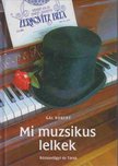 GÁL RÓBERT - Mi muzsikus lelkek (dedikált) [antikvár]