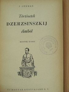 Jurij German - Történetek Dzerzsinszkij életéből [antikvár]