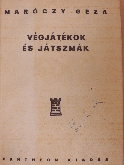 Maróczy Géza - Végjátékok és játszmák/Százhúsz érdekes játszmám/A Siesta-Szanatórium nemzetközi sakkversenye [antikvár]