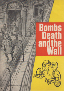 Bombs Death and the Wall [antikvár]