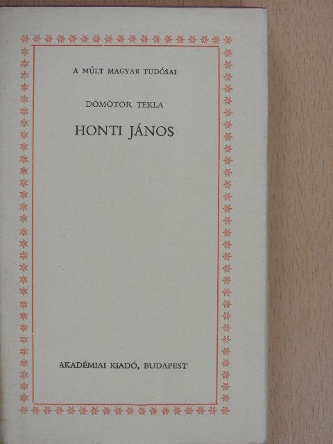 Dömötör Tekla - Honti János [antikvár]