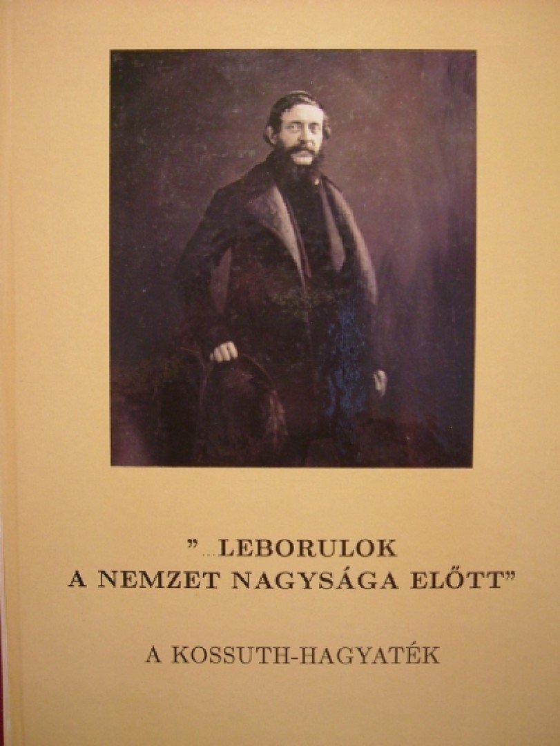 Rózsa György, Hermann Róbert, Haider Edit, Dinnyés István, Héri Veronika - "...Leborulok a nemzet nagysága előtt" [antikvár]