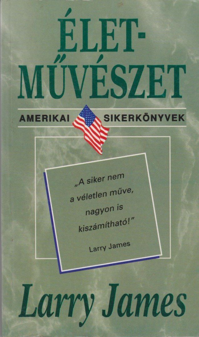 Larry James - Életművészet [antikvár]
