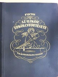Eduard Fuchs - Az ujkor erkölcstörténete I. [antikvár]