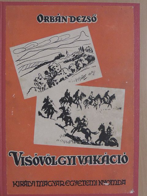 Orbán Dezső - Visóvölgyi vakáció [antikvár]