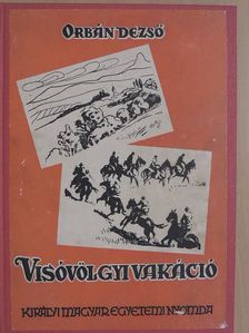 Orbán Dezső - Visóvölgyi vakáció [antikvár]