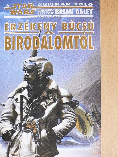 Brian Daley - Érzékeny búcsú a Birodalomtól [antikvár]