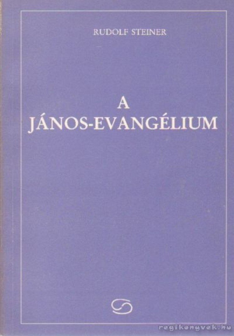 Rudolf Steiner - A János-evangélium [antikvár]